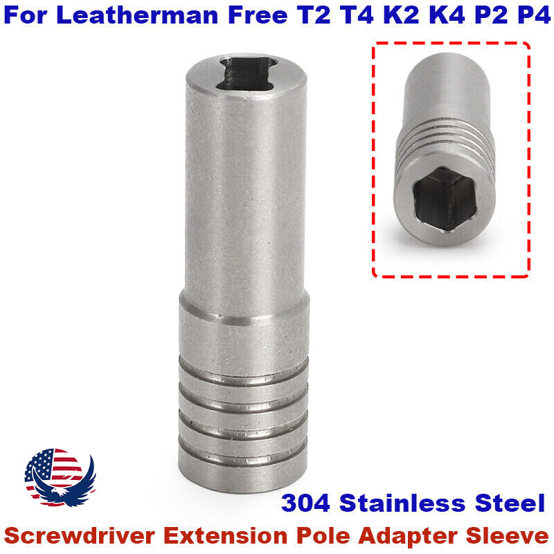 Screwdriver Extension Pole Adapter Sleeve T2 T4 K2 K4 P2 P4 For Leatherman Free