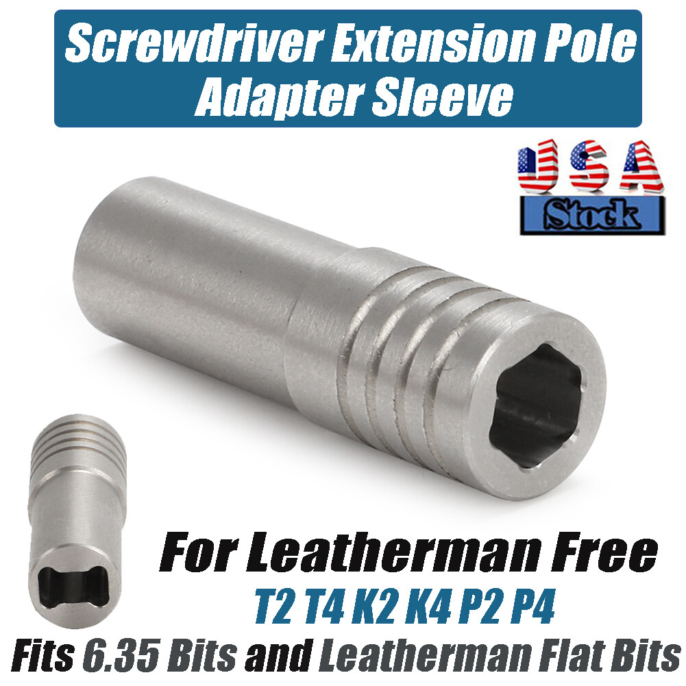 For Leatherman Free T2 T4 K2 K4 P2 P4 Multitool Bit Screwdriver Extender Adapter