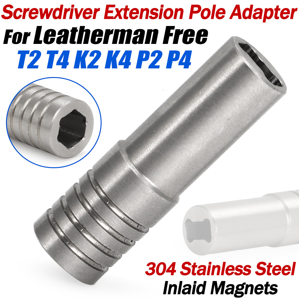 For Leatherman Free K2 K4 T2 T4 P2 P4 Screwdriver Extension Pole Adapter Sleeve