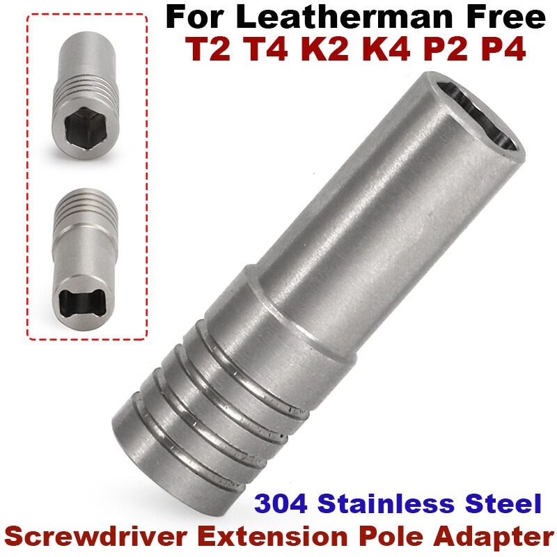 Screwdriver Extension Pole Adapter Sleeve For Leatherman Free T2 T4 P2 P4 K2 K4