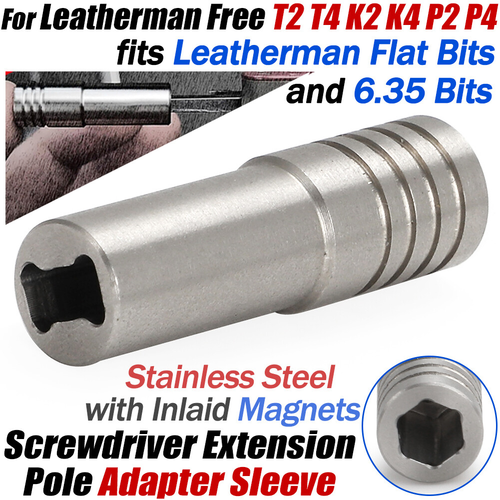 For Leatherman Free T2 T4 K2 K4 P2 P4 Screwdriver Extension Pole Adapter – Steel