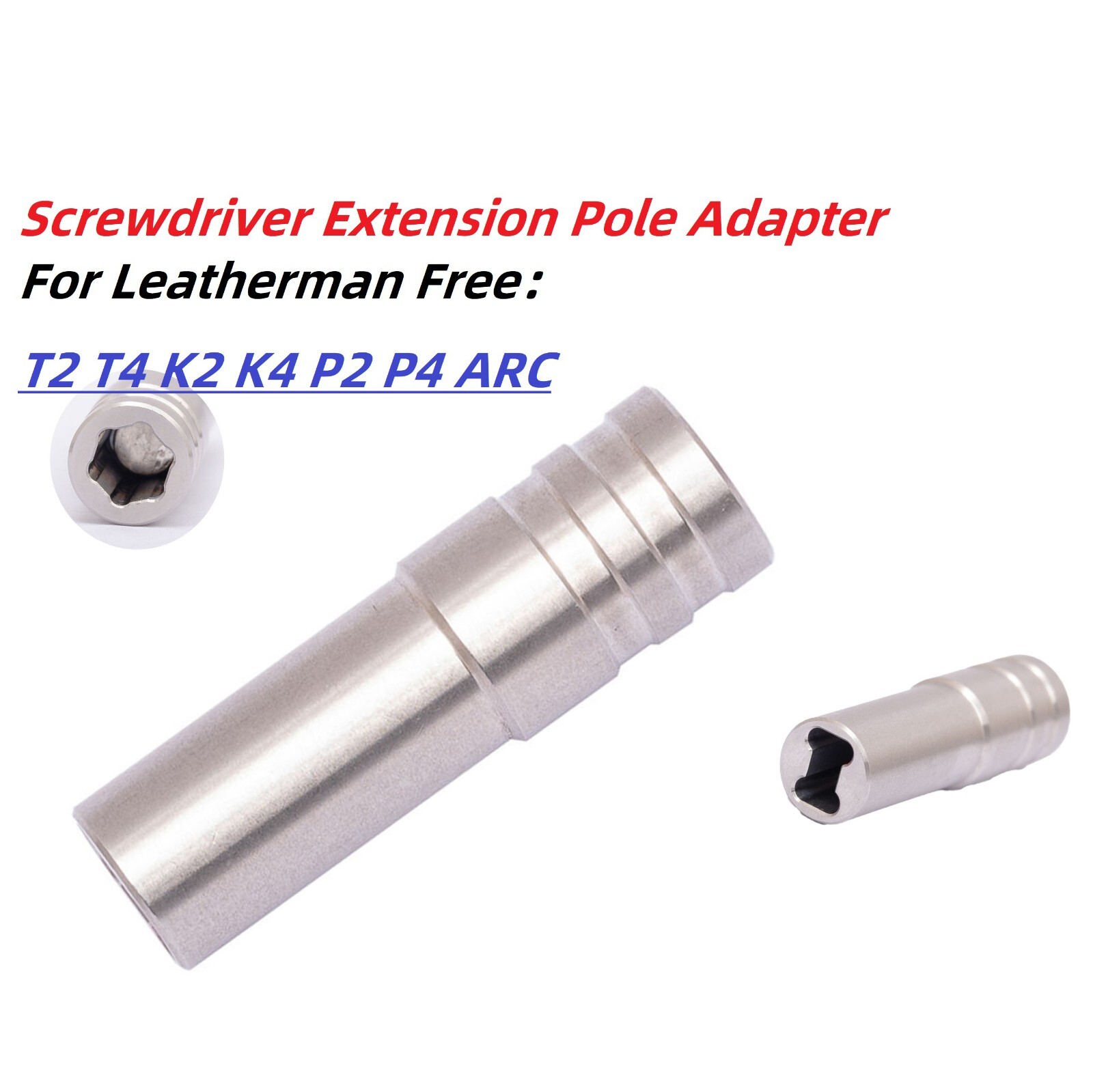For Leatherman T2 T4 K4 P2 P4 ARC Screwdriver Extension Pole Adapter Bit Driver