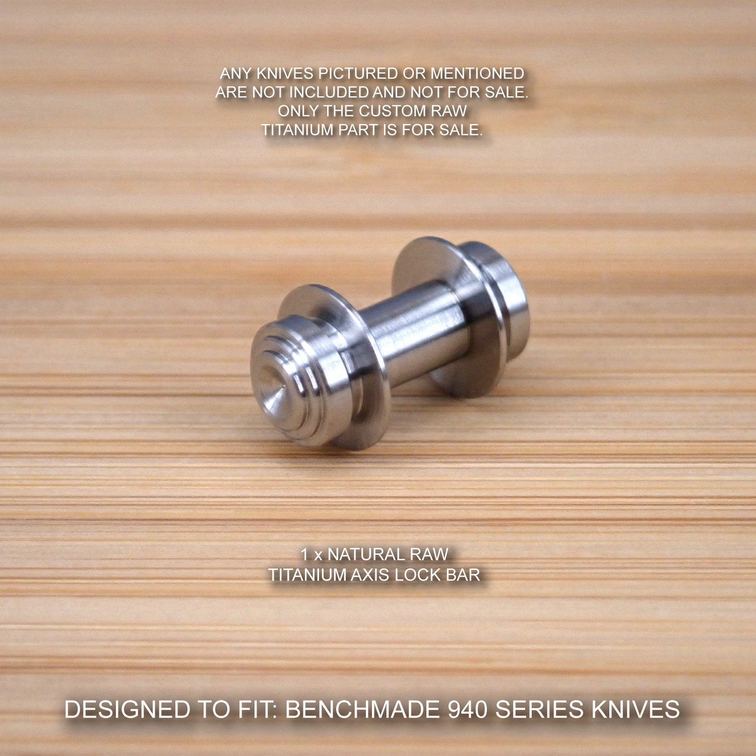 Benchmade 940-1 940 & 940-2 Osborne Custom RAW Titanium Axis Lock Bar – No Knife